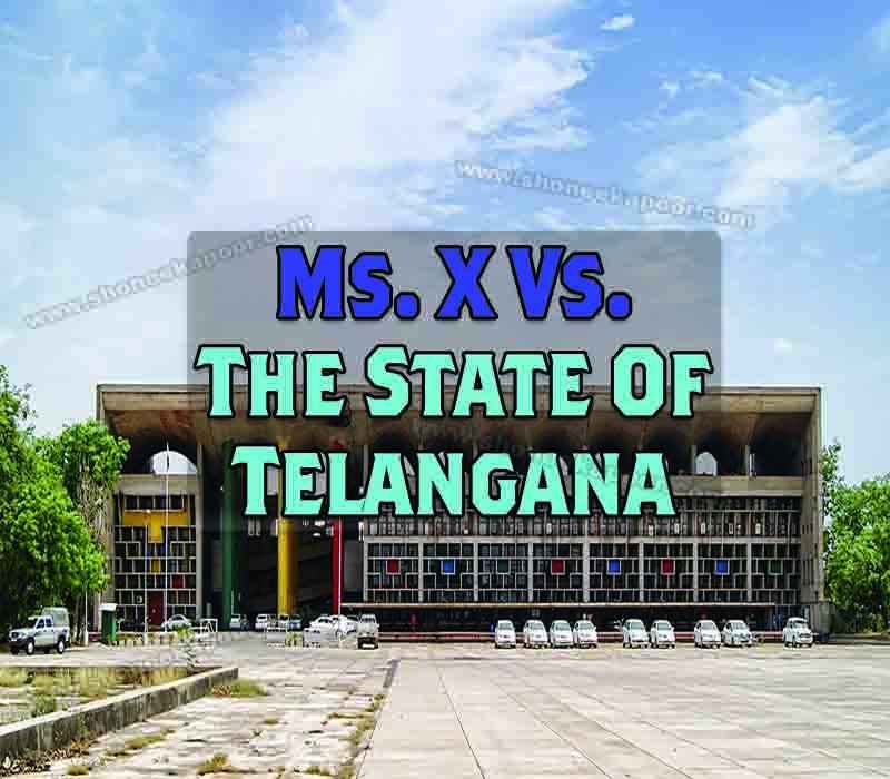 Ms. X Vs. the state of telangana