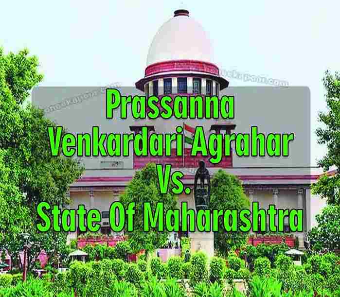 Prassanna Venkardari Agrahar Vs. State Of Maharashtra