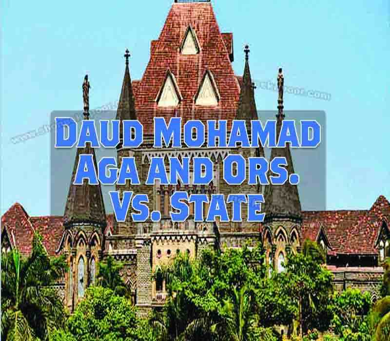 Daud Mohamad AGA Ans Ors. Vs. State