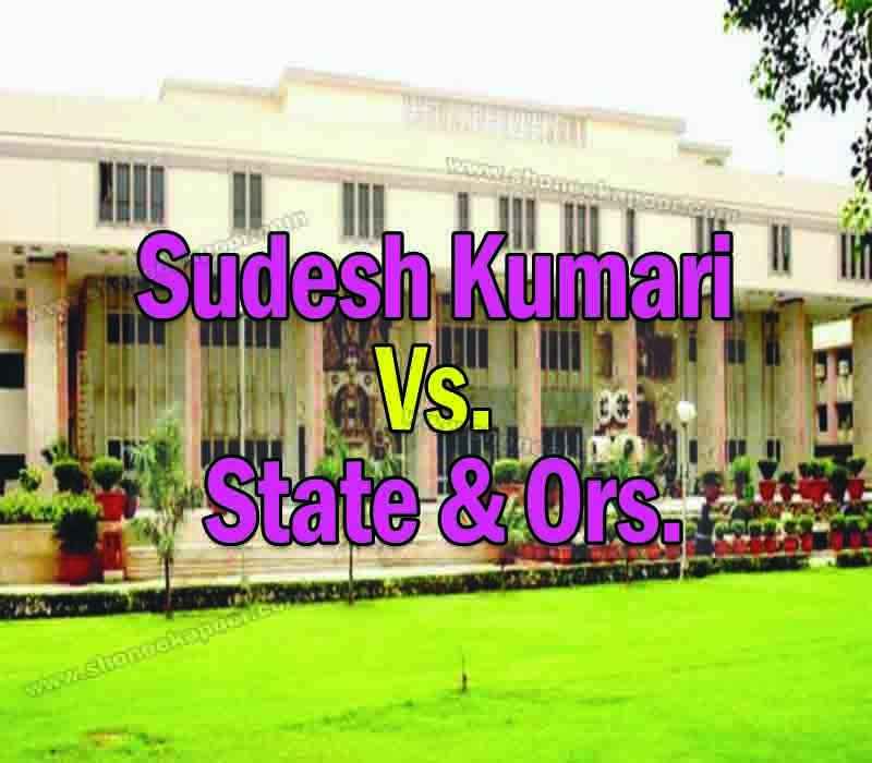 Sudesh Kumari Vs. State & Ors.
