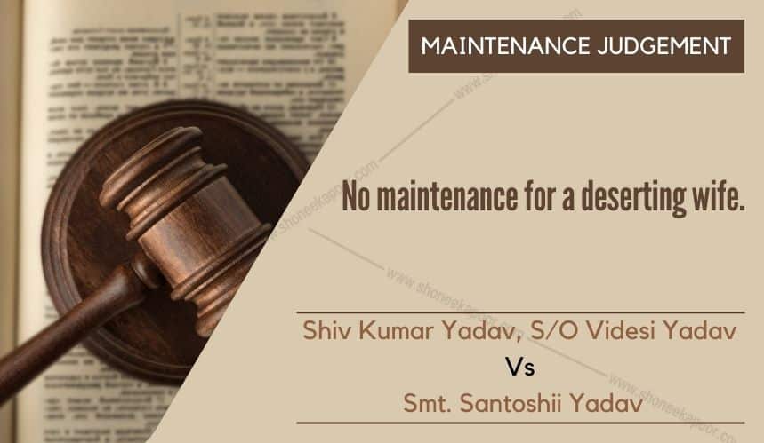Chattisgarh High Court No maintenance for a deserting wife.