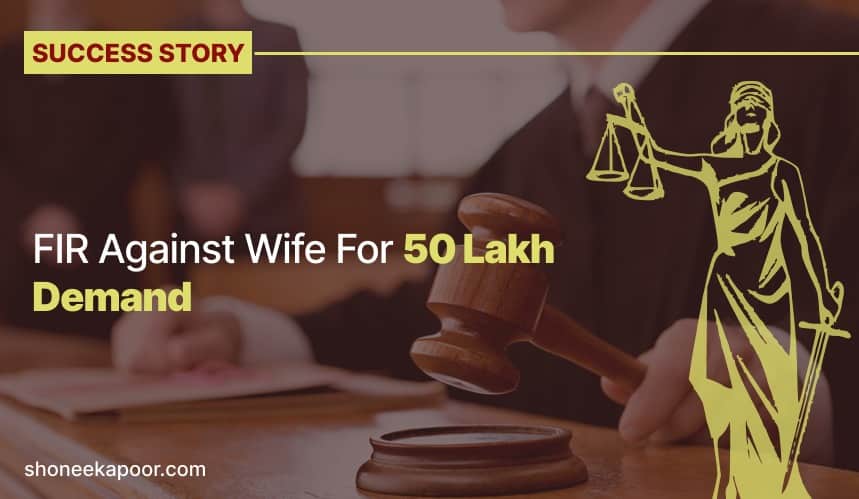 FIR Against Wife For 50 Lakh Demand