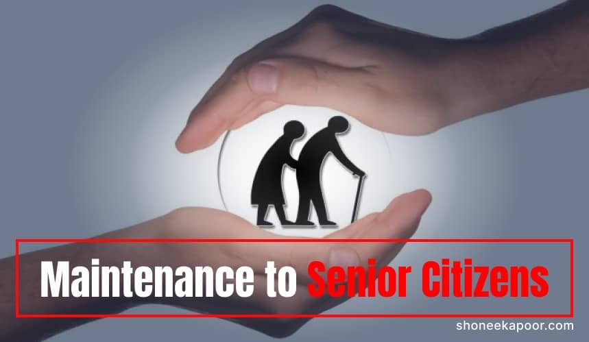 Law Regarding Maintenance To Senior Citizens