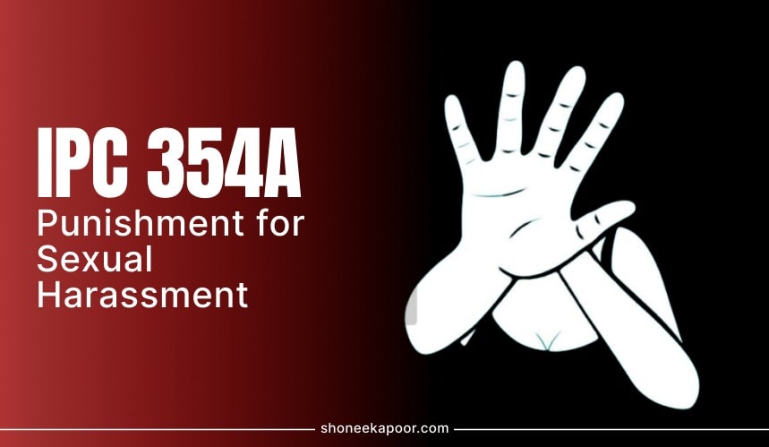 IPC 354A Sexual Harassment and Punishment for Sexual Harassment