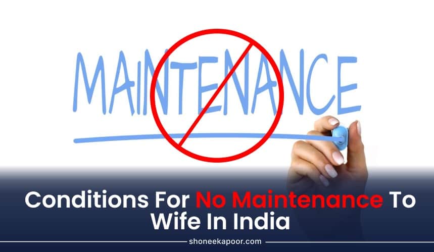 Conditions for No Maintenance to wife in India