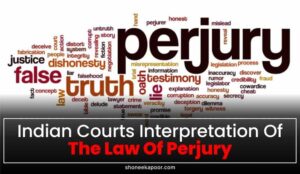 Indian Courts interpretation of the Law of Perjury