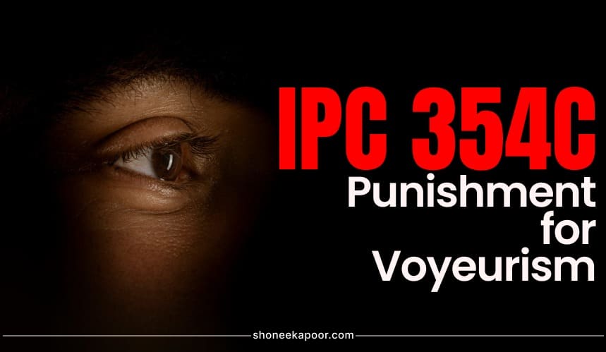 IPC 354C  Voyeurism Punishment for Voyeurism