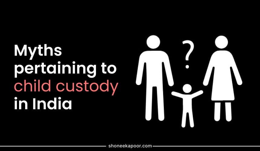Myths pertaining to child custody in India