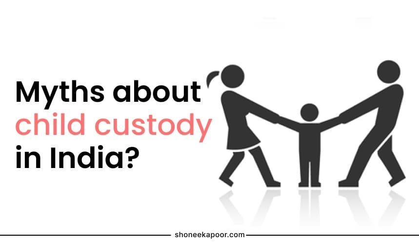 Myths about child custody in India