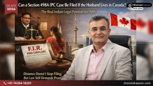 498A Case on NRI Husband in Canada Legal Truth